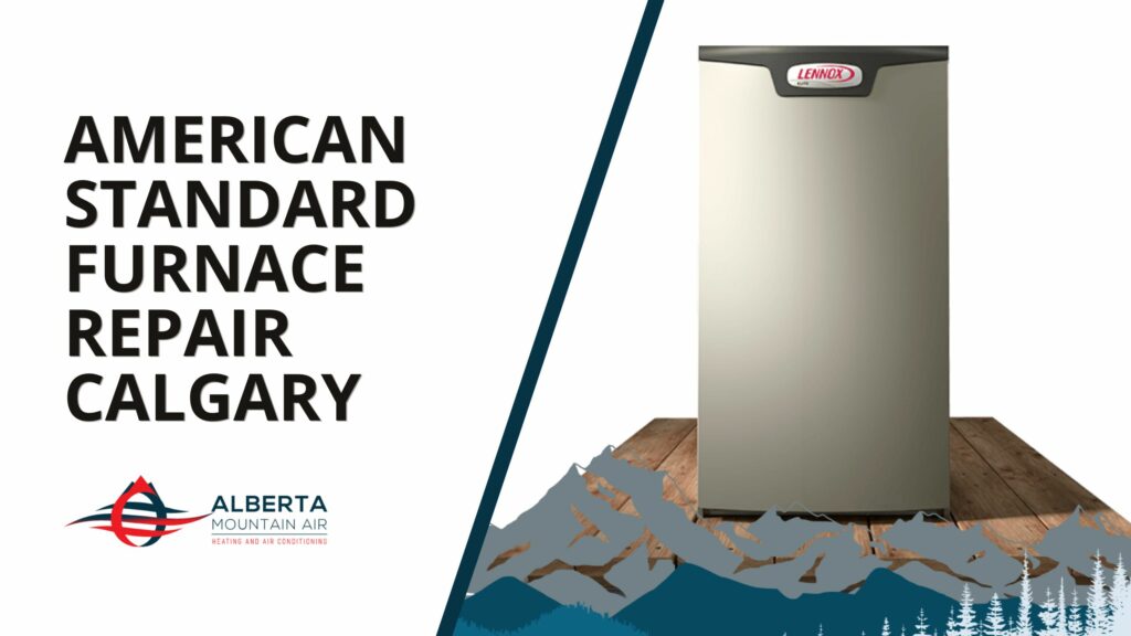 American Standard Furnace Calgary Installations & More