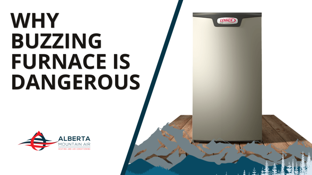 Is a Buzzing Furnace Dangerous? Exploring the Risks and Solutions